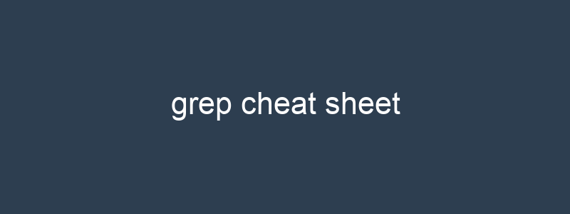 grep cheat sheet