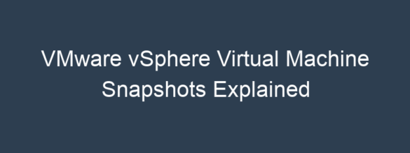 vmware snapshots